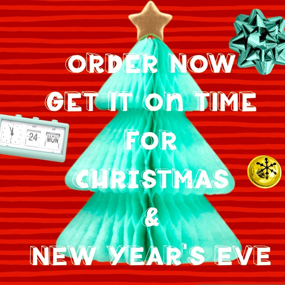 Buy now get on time for Christmas 🎄 New Year’s Eve